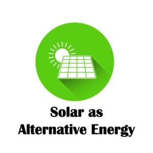 Solar as Alternative Energy